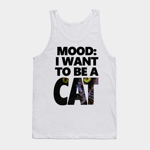 I Want To Be A Cat - Huey Version Tank Top by Rainy Day Dreams